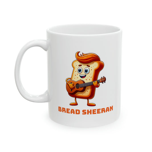 Bread Sheeran Ceramic Mug 11oz