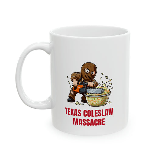 Texas Coleslaw Massacre Ceramic Mug 11oz